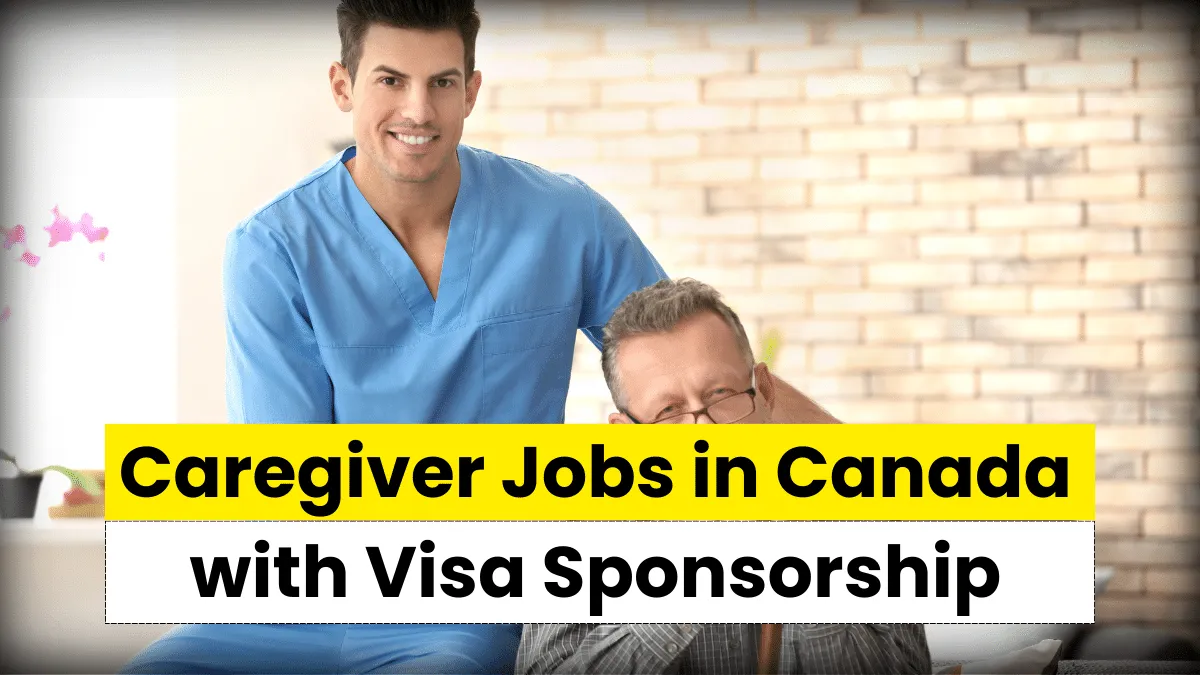 Caregiver Jobs In Canada With Visa Sponsorship.webp