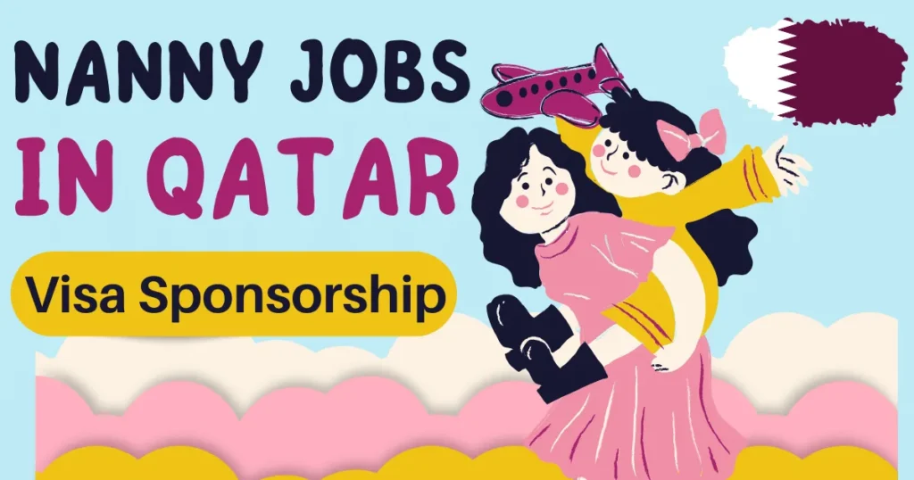 Nanny Jobs in Qatar with Visa Sponsorship