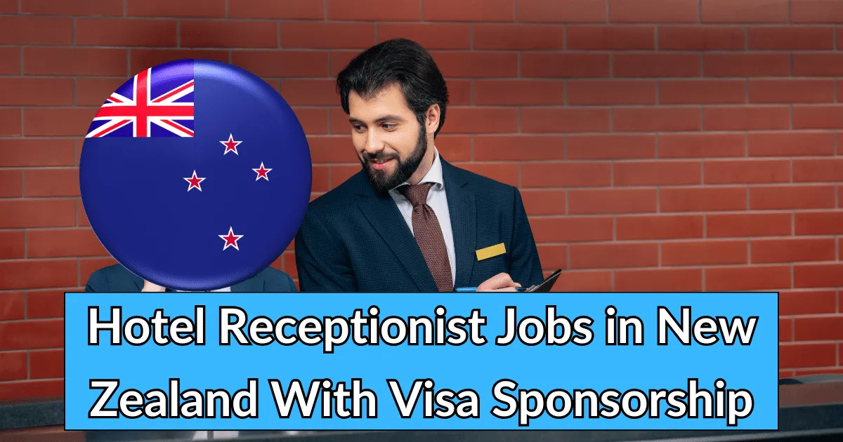 Hotel Receptionist Jobs in New Zealand With Visa Sponsorship