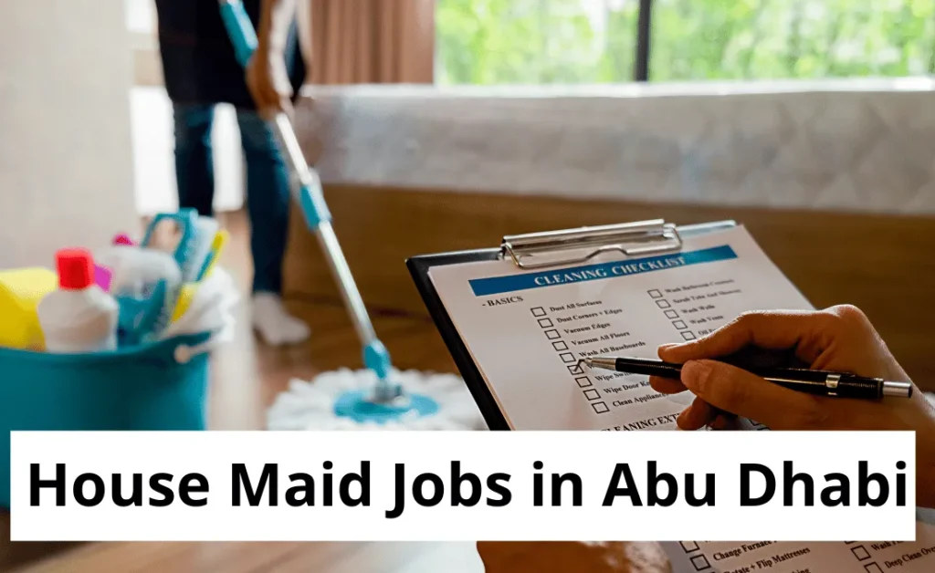 House Maid Jobs in Abu Dhabi For Foreigners