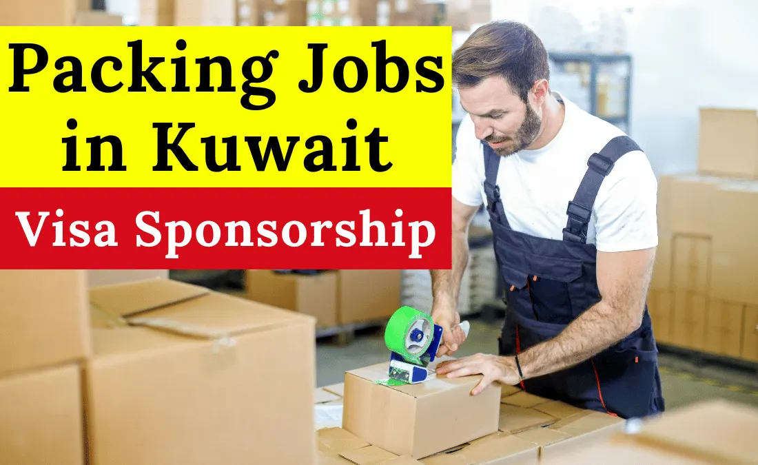 Packing Jobs in Kuwait with Visa Sponsorship