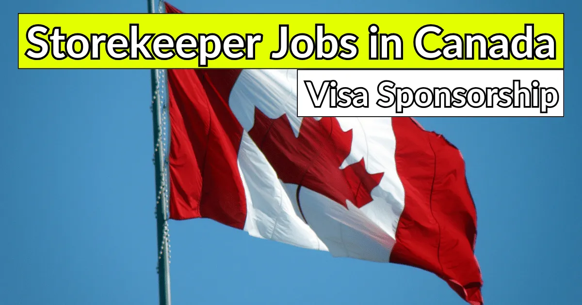 Storekeeper Jobs in Canada for Foreign Workers with Visa Sponsorship