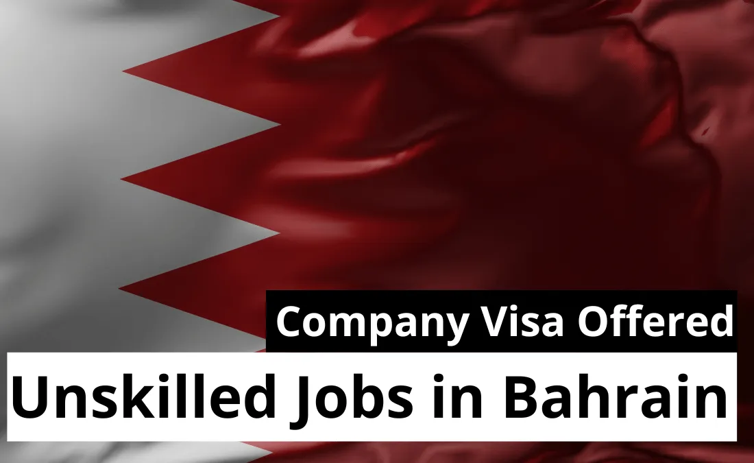 Unskilled Jobs in Bahrain with Visa Sponsorship