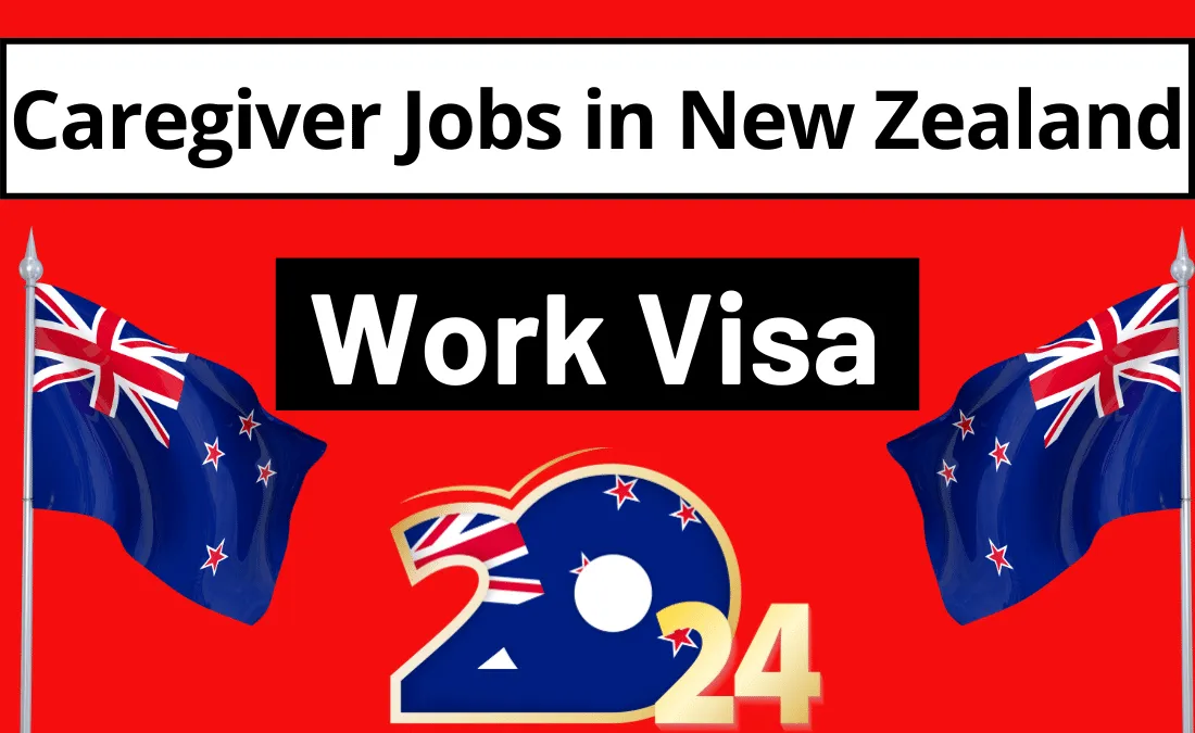 Caregiver Jobs in New Zealand with Work Visa 2024