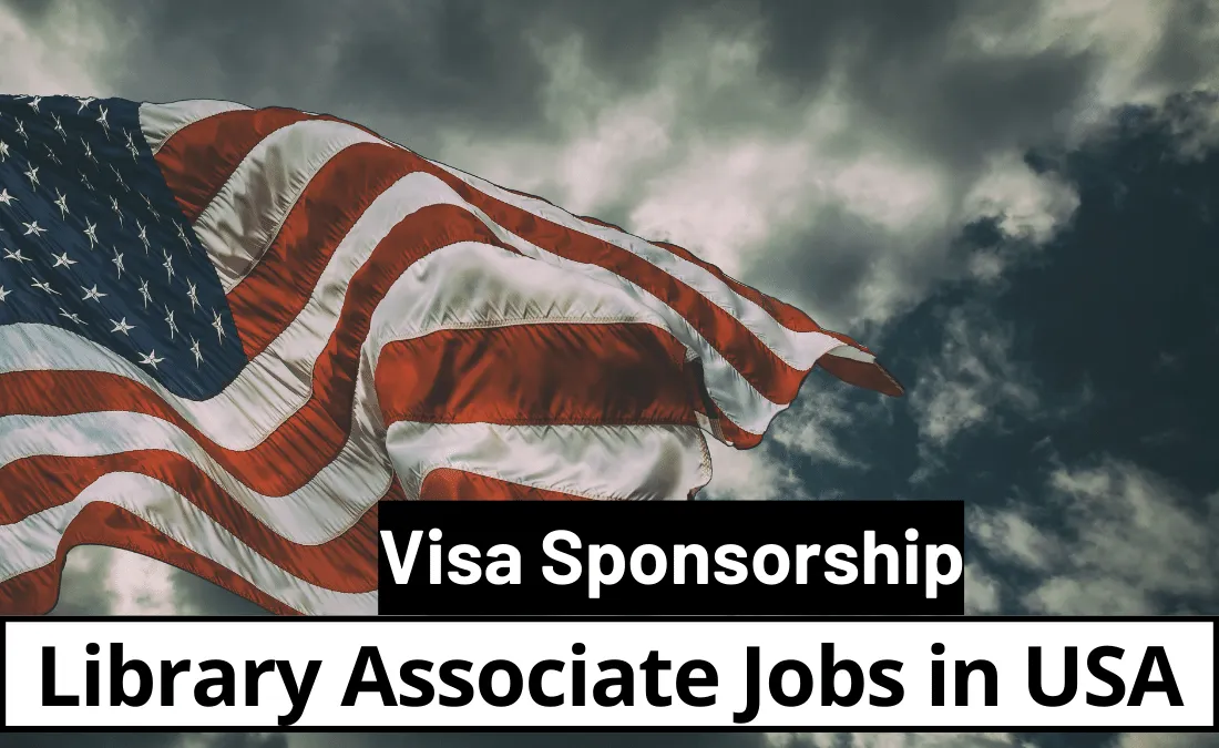 Library Associate Jobs in USA Visa Sponsorship 2024