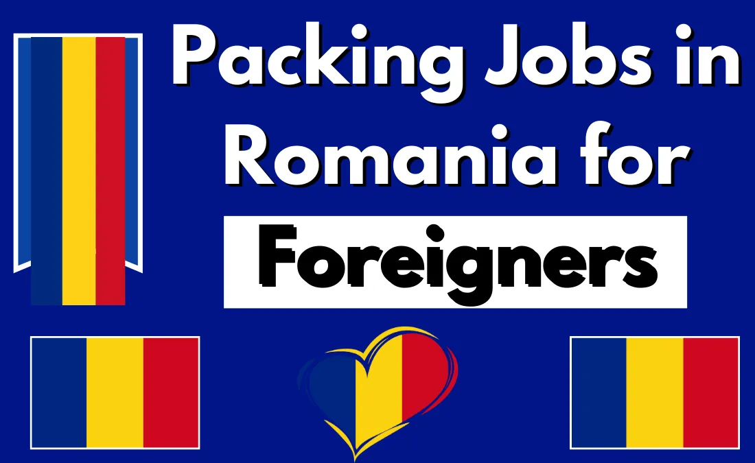 Packing Jobs in Romania for Foreigners