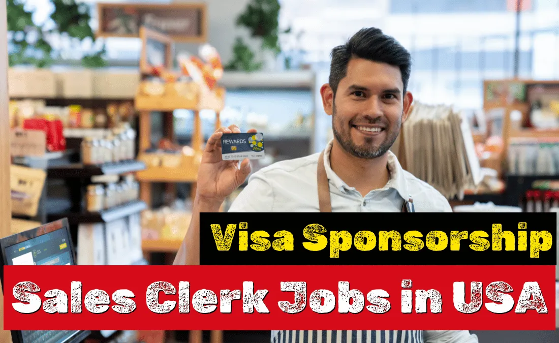 Sales Clerk Jobs in USA with Visa Sponsorship 2024