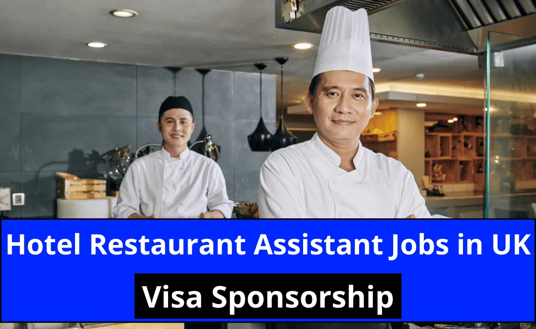 Hotel Restaurant Assistant Jobs in UK with Visa Sponsorship