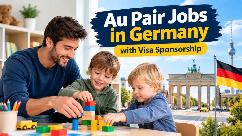 Au Pair Jobs in Germany with Visa Sponsorship 2026